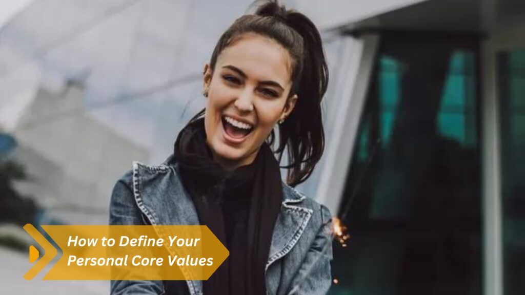 how-to-define-your-personal-core-values-meaning